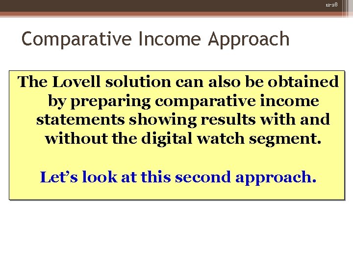 12 -28 Comparative Income Approach The Lovell solution can also be obtained by preparing