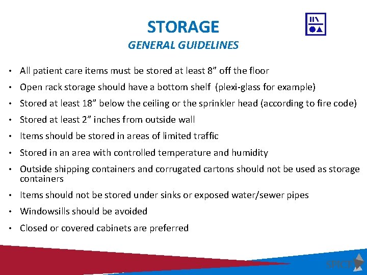 STORAGE GENERAL GUIDELINES • All patient care items must be stored at least 8”