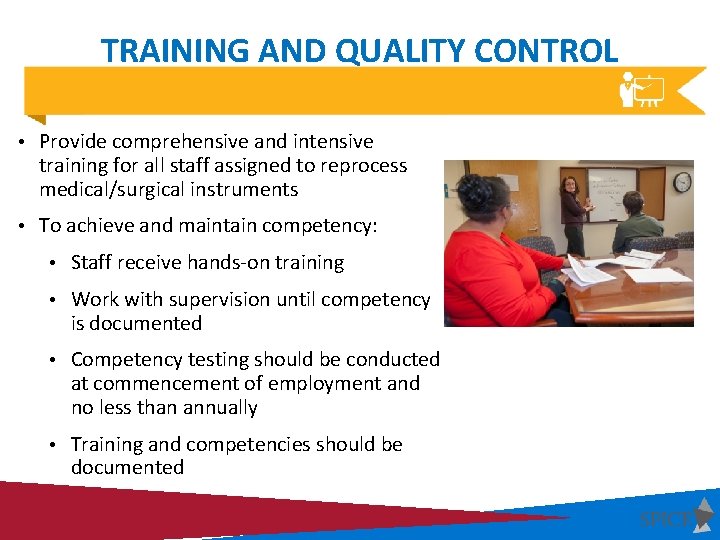 TRAINING AND QUALITY CONTROL • Provide comprehensive and intensive training for all staff assigned