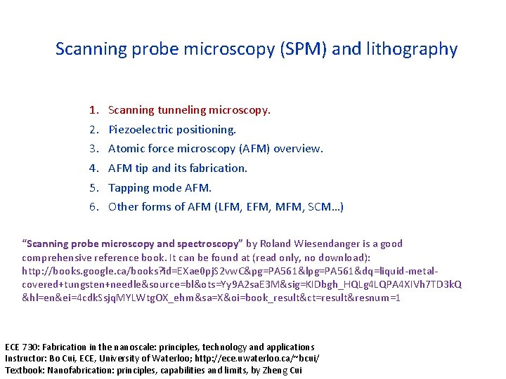 Scanning probe microscopy (SPM) and lithography 1. 2. 3. 4. 5. 6. Scanning tunneling