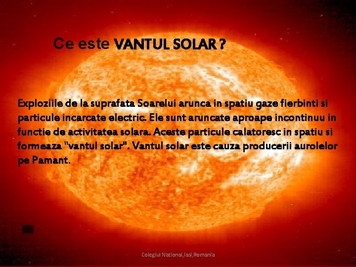Ce este VANTUL SOLAR ? Exploziile de la suprafata Soarelui arunca in spatiu gaze