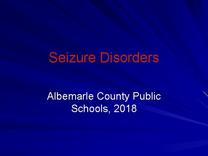 Seizure Disorders Albemarle County Public Schools, 2018 