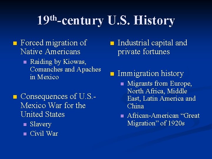 19 th-century U. S. History n Forced migration of Native Americans n Raiding by 19 th-century U. S. History n Forced migration of Native Americans n Raiding by