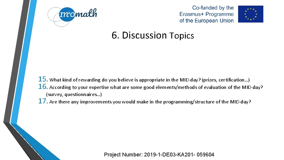 6. Discussion Topics 15. What kind of rewarding do you believe is appropriate in