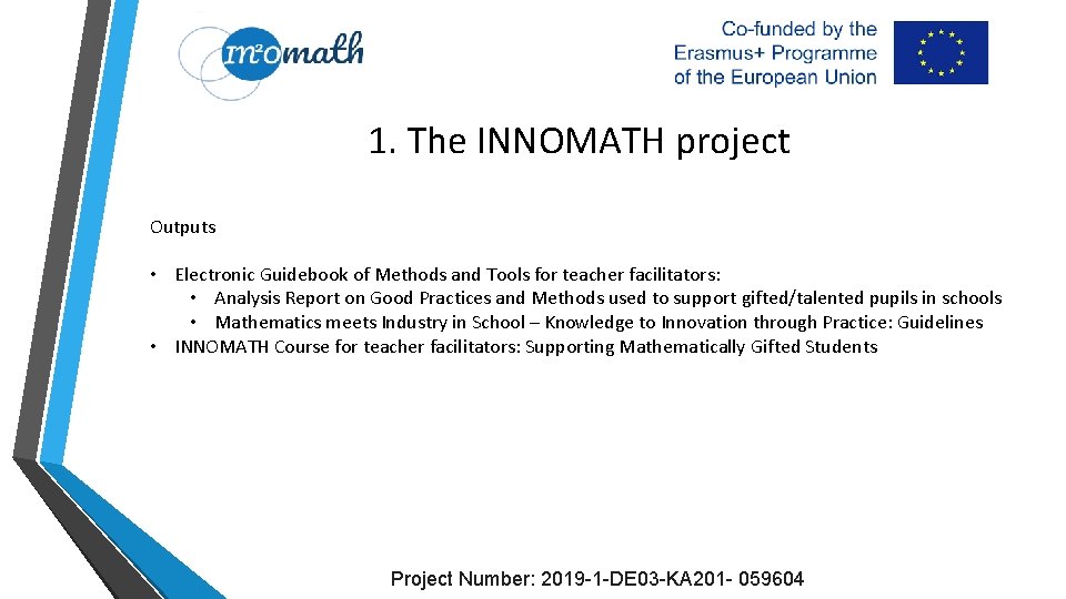 1. The INNOMATH project Outputs • Electronic Guidebook of Methods and Tools for teacher