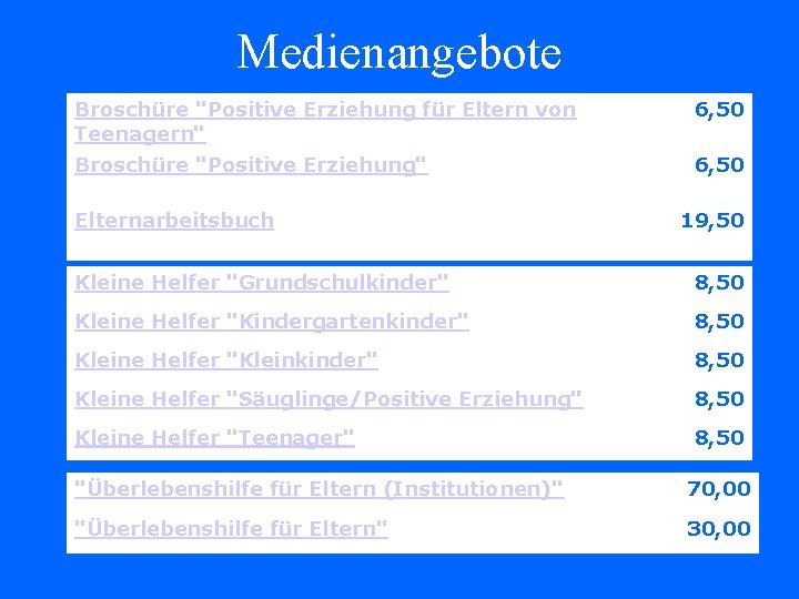 Medienangebote Broschüre "Positive Erziehung für Eltern von Teenagern" 6, 50 Broschüre "Positive Erziehung" 6,