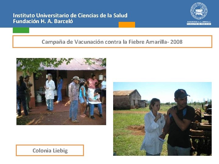 Instituto Universitario de Ciencias de la Salud Fundación H. A. Barceló Campaña de Vacunación