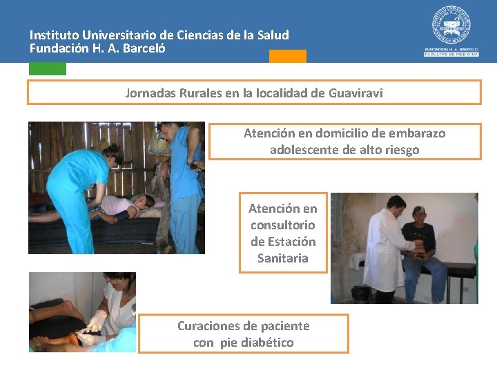 Instituto Universitario de Ciencias de la Salud Fundación H. A. Barceló Jornadas Rurales en