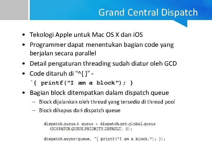 Grand Central Dispatch • Tekologi Apple untuk Mac OS X dan i. OS •