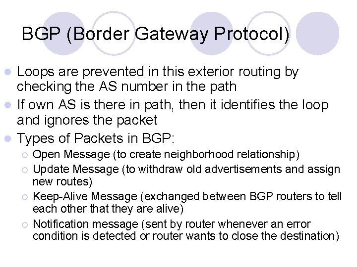 BGP (Border Gateway Protocol) Loops are prevented in this exterior routing by checking the