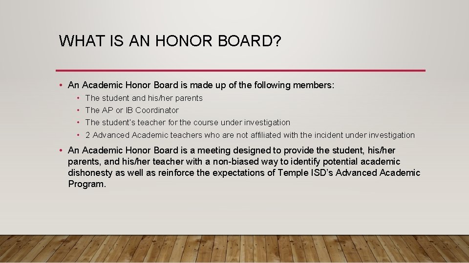 WHAT IS AN HONOR BOARD? • An Academic Honor Board is made up of