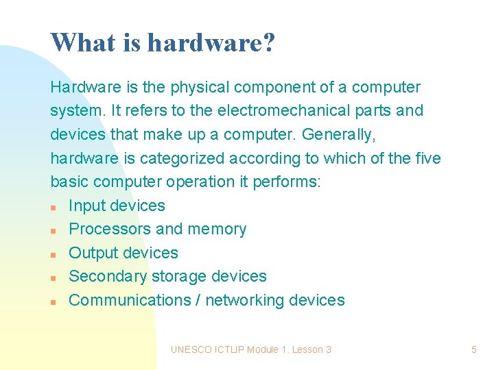 What is hardware? Hardware is the physical component of a computer system. It refers