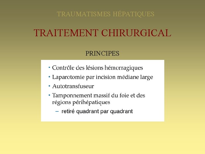 TRAUMATISMES HÉPATIQUES TRAITEMENT CHIRURGICAL PRINCIPES 