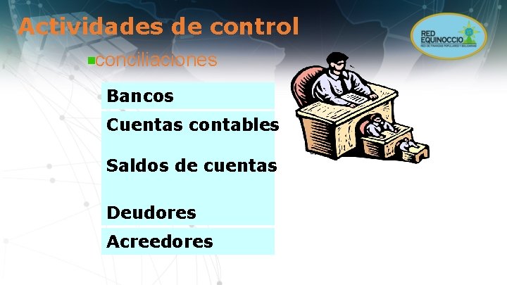 Actividades de control conciliaciones Bancos Cuentas contables Saldos de cuentas Deudores Acreedores 