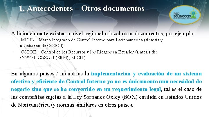 1. Antecedentes – Otros documentos Adicionalmente existen a nivel regional o local otros documentos,