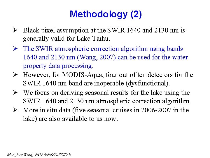 Methodology (2) Ø Black pixel assumption at the SWIR 1640 and 2130 nm is