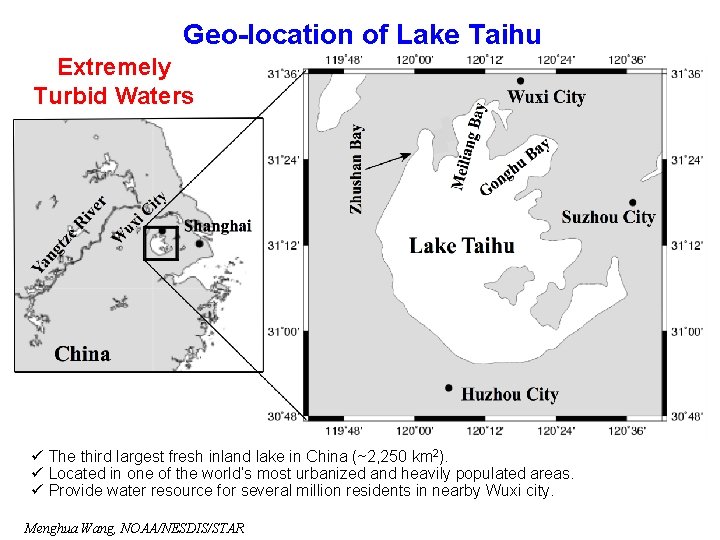Geo-location of Lake Taihu Extremely Turbid Waters ü The third largest fresh inland lake