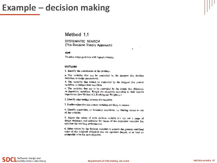 Example – decision making SDCL Software Design and Collaboration Laboratory Department of Informatics, UC