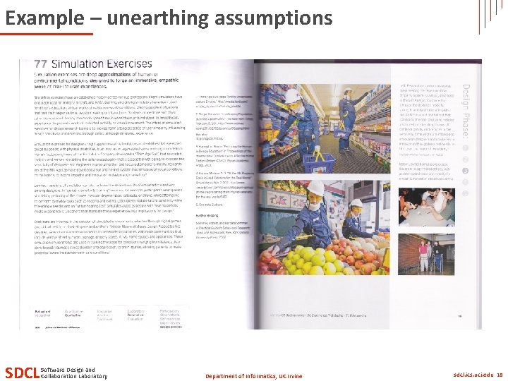 Example – unearthing assumptions SDCL Software Design and Collaboration Laboratory Department of Informatics, UC