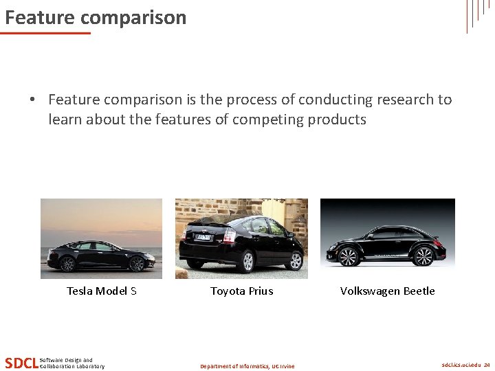 Feature comparison • Feature comparison is the process of conducting research to learn about