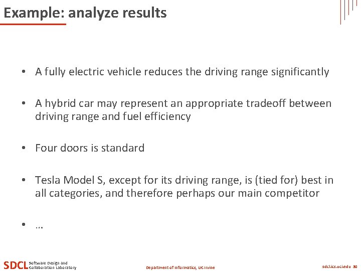 Example: analyze results • A fully electric vehicle reduces the driving range significantly •