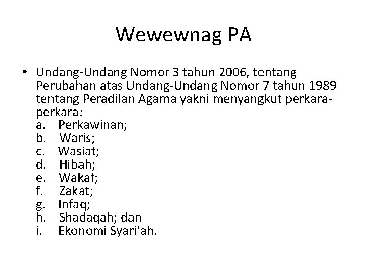 Wewewnag PA • Undang-Undang Nomor 3 tahun 2006, tentang Perubahan atas Undang-Undang Nomor 7