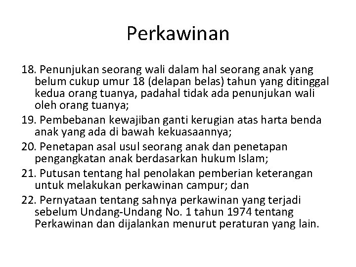 Perkawinan 18. Penunjukan seorang wali dalam hal seorang anak yang belum cukup umur 18