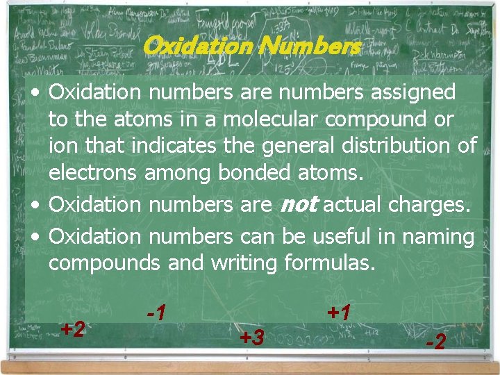 Oxidation Numbers • Oxidation numbers are numbers assigned to the atoms in a molecular Oxidation Numbers • Oxidation numbers are numbers assigned to the atoms in a molecular