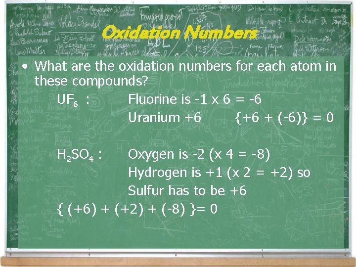 Oxidation Numbers • What are the oxidation numbers for each atom in these compounds? Oxidation Numbers • What are the oxidation numbers for each atom in these compounds?