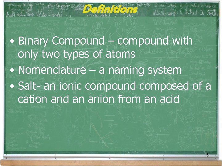 Definitions • Binary Compound – compound with only two types of atoms • Nomenclature Definitions • Binary Compound – compound with only two types of atoms • Nomenclature