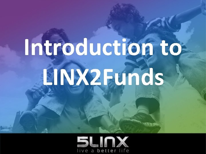 Introduction to LINX 2 Funds 