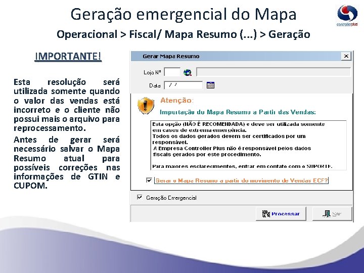 Geração emergencial do Mapa Operacional > Fiscal/ Mapa Resumo (. . . ) >