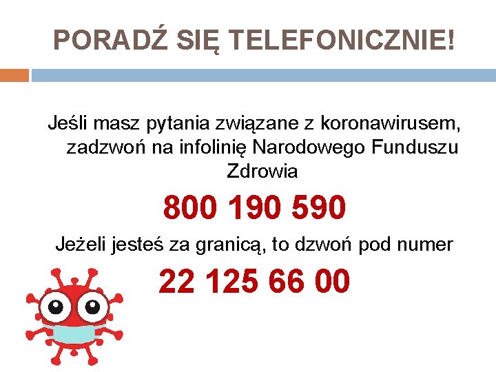 PORADŹ SIĘ TELEFONICZNIE! Jeśli masz pytania związane z koronawirusem, zadzwoń na infolinię Narodowego Funduszu