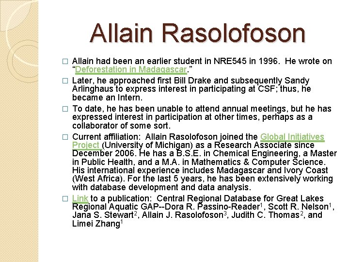 Allain Rasolofoson � � � Allain had been an earlier student in NRE 545