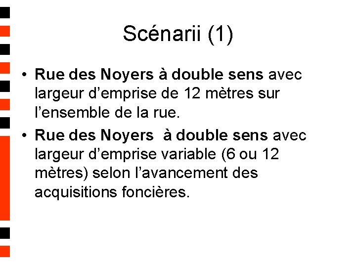 Scénarii (1) • Rue des Noyers à double sens avec largeur d’emprise de 12
