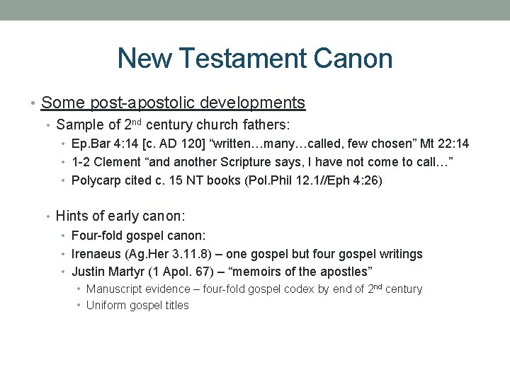 New Testament Canon • Some post-apostolic developments • Sample of 2 nd century church