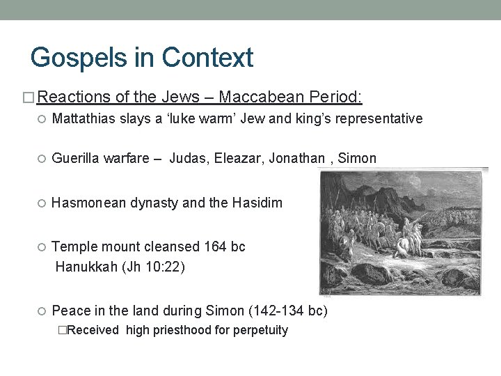 Gospels in Context � Reactions of the Jews – Maccabean Period: Mattathias slays a