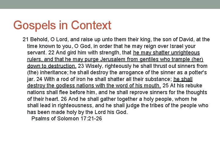 Gospels in Context 21 Behold, O Lord, and raise up unto them their king,