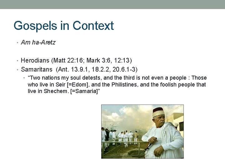 Gospels in Context • Am ha-Aretz • Herodians (Matt 22: 16; Mark 3: 6,