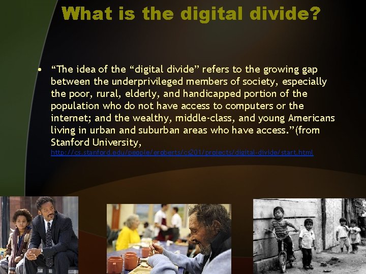 What is the digital divide? • “The idea of the “digital divide” refers to