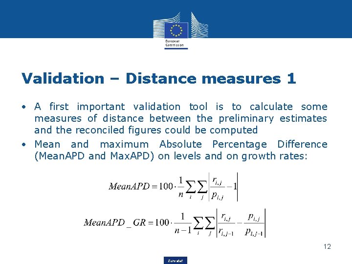 Validation – Distance measures 1 • A first important validation tool is to calculate