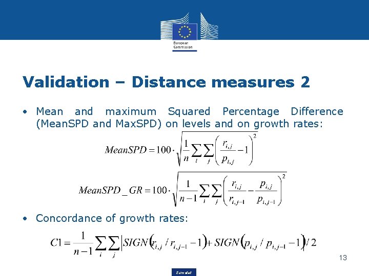 Validation – Distance measures 2 • Mean and maximum Squared Percentage Difference (Mean. SPD