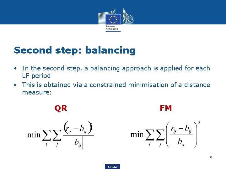 Second step: balancing • In the second step, a balancing approach is applied for