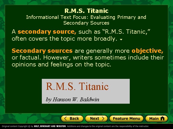 R. M. S. Titanic Informational Text Focus: Evaluating Primary and Secondary Sources A secondary