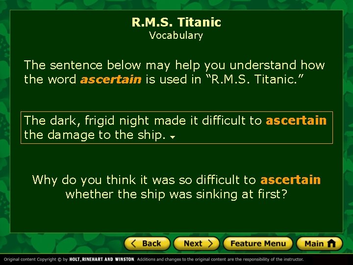 R. M. S. Titanic Vocabulary The sentence below may help you understand how the