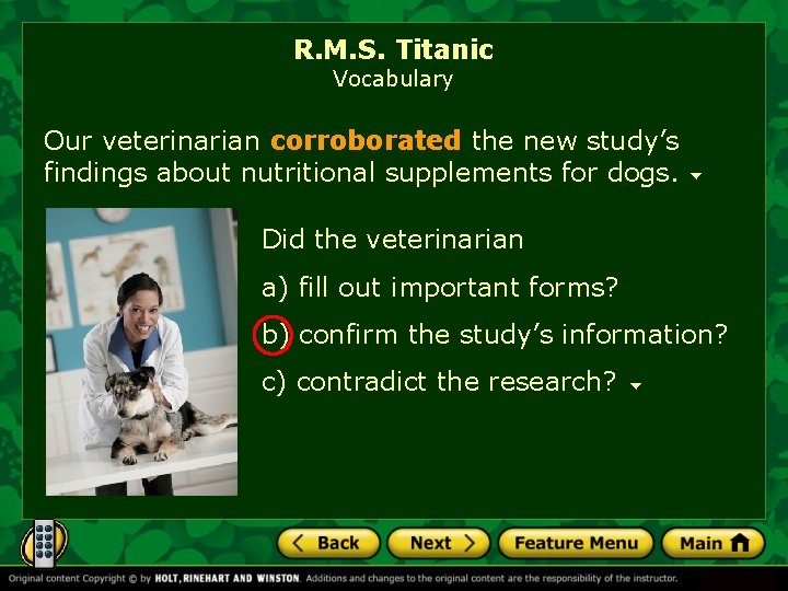 R. M. S. Titanic Vocabulary Our veterinarian corroborated the new study’s findings about nutritional