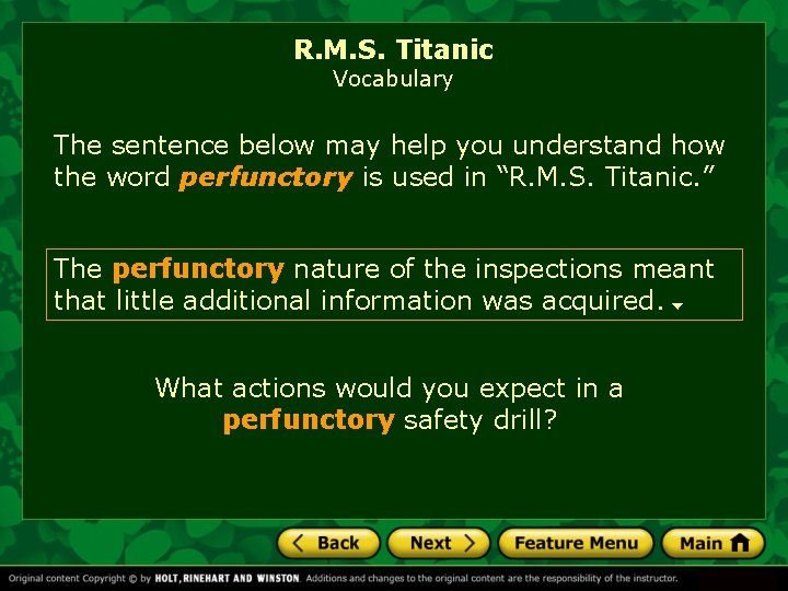 R. M. S. Titanic Vocabulary The sentence below may help you understand how the
