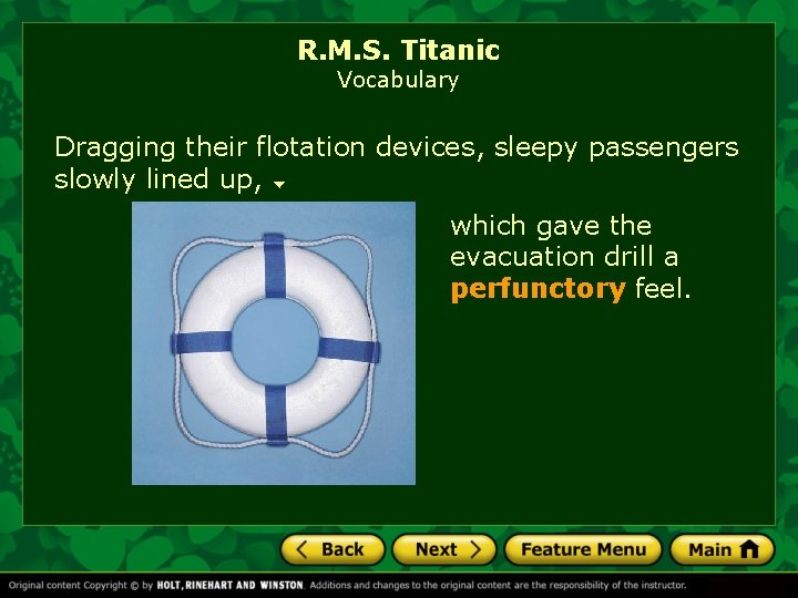 R. M. S. Titanic Vocabulary Dragging their flotation devices, sleepy passengers slowly lined up,