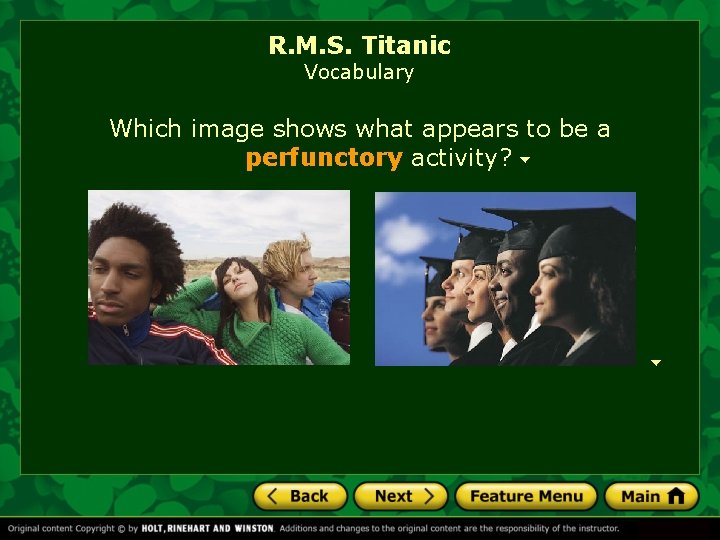 R. M. S. Titanic Vocabulary Which image shows what appears to be a perfunctory