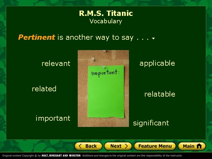 R. M. S. Titanic Vocabulary Pertinent is another way to say. . . relevant